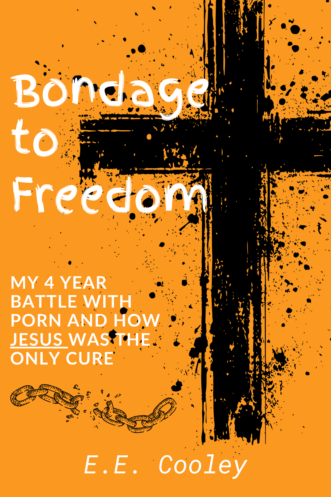 Bondage to Freedom (10 Copies)